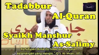 Download Tadabbur Al-Quran Ayat Pilihan -Syaikh Manshur As-Salimy MP3