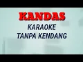 Download Lagu KANDAS || Karaoke Tanpa Kendang