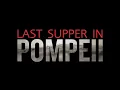 Download Lagu Last Supper in Pompeii exhibition trailer (2019-20 exhibition)