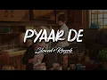 Download Lagu Pyaar De [Slowed+Reverb] Ankit Tiwari | Beiimaan Love | You Tune