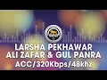 Larsha Pekhawar - Ali Zafar \u0026 Gul Panra