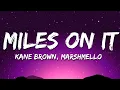 Download Lagu Kane Brown - Miles On It (Lyrics) ft. Marshmello