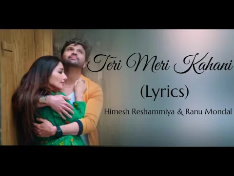 Download MP3 Teri Meri Kahani Full Song With Lyrics ▪ Himesh Reshammiya & Ranu Mondal ▪ Happy Hardy And Heer