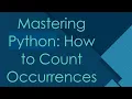 Mastering Python How to Count Occurrences