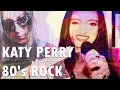 Download Lagu Katy Perry - Chained To The Rhythm 80's Rock Cover