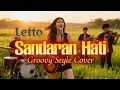 Lagu SANDARAN HATI - LETTO | GROOVY ROCK STYLE VERSION | MUSIC VIDEO COVER | ECHOMUVIC