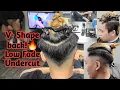 Low Fade Haircut V shape back Undercut