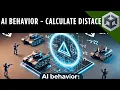 Unity AI Behavior - How to Calculate Distance Using Vectors