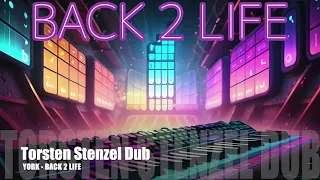 YORK - Back 2 Life (Torsten Stenzel Dub)