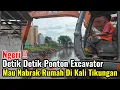 Download Lagu Ngeri‼️Detik Detik Ponton Excavator Mau Menabrak Rumah Pinggir Kali Tikungan Pangkalan