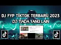 Download Lagu DJ TIADA YANG LAIN _SOUND VIRALL TIKTOK 2023