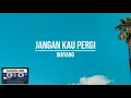 Download Lagu Wayang - Jangan Kau Pergi (Lirik)