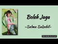 Lagu Boleh Juga - Salma Salsabil | Lirik Lagu