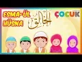 Çocuklar İçin Esmaül Hüsna İlahisi