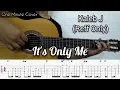 Download Lagu Kaleb J - It's Only Me (REFF ONLY) | Fingerstyle Guitar (TABLATURE + CHORD)