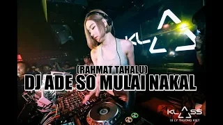 Download DJ  ADE SO MULAI NAKAL BASSBEAT TERBARU VIRAL 2019 MP3