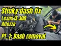 How to remove dash on a Lexus IS 300 Altezza Sticky dash fix Part 1
