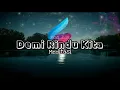 Download Lagu Demi Rindu Kita- Meditasi(Lirik Video Edit)
