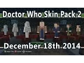 Download Lagu Minecraft - Doctor Who Skin Pack Volume 2! (December 18th 2014) 50+ More Skins!