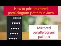 How to print Mirrored Parallelogram pattern in Java pattern programming in Java