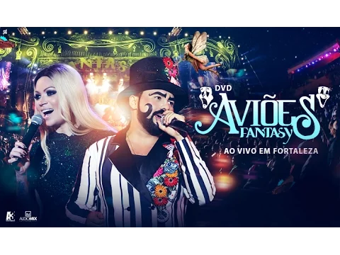 Download MP3 Aviões do Forró - DVD Aviões Fantasy - Ao Vivo em Fortaleza