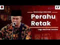 Download Lagu Lagu Nasional Version - Perahu Retak - Keroncong \u0026 Band BKN ( LIRIK )