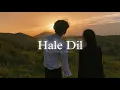 Download Lagu Hale Dil (Slowed + Reverb) | Harshit Saxena