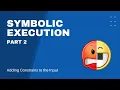 Symbolic Execution Part 2 Adding Constraints to the Input