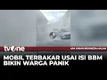 Diduga Bawa Jeriken Isi BBM, Mobil Terbakar di SPBU | AKIM tvOne