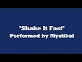Shake It Fast - Mystikal