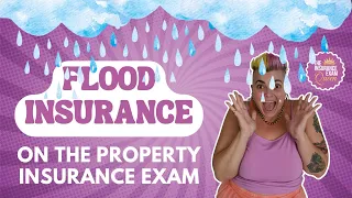 flood insurance on the property insurance exam