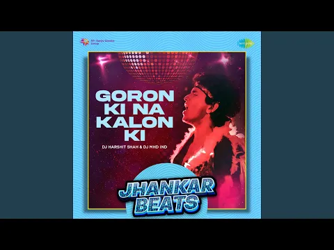 Download MP3 Goron Ki Na Kalon Ki - Jhankar Beats