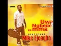 Download Lagu Mike ejeagha the gentleman