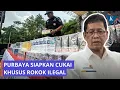 Lagu Purbaya Terapkan Tarif Cukai Khusus Rokok Ilegal Bulan Depan