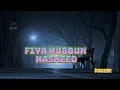 Download Lagu Fiya Hubbun Nasheed | repeated #nasheed