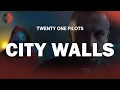 Download Lagu Twenty One Pilots - City Walls | Top Songs | Lyrics