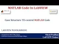 MATLAB Code In LabVIEW Case Structure to control MATLAB