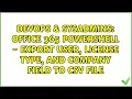 Office 365 Powershell - Export user license type and company field to csv file