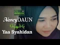 Download Lagu Yaa Syahidan يَاشَهِيْدًا - NancyDAUN dengan lirik arab