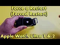 Apple Watch Ultra 1 2 how to force a restart forced restart