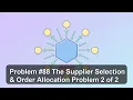 Problem The Supplier Selection Order Allocation Problem 2 of 2