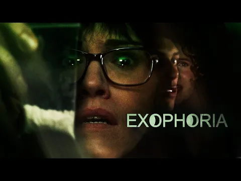 Exophoria | Official Trailer | Horror