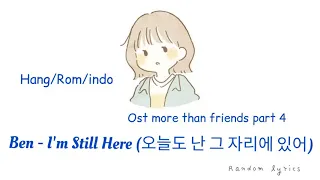 Download (LIRIK + TERJEMAHAN) Ben (벤) – I’m Still Here (오늘도 난 그 자리에 있어) More Than Friends 경우의 수 OST Part4 MP3