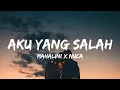 Download Lagu Mahalini x Nuca - Aku yang Salah (Lirik)