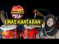 Download Lagu EMAS HANTARAN Versi Koplo || Cover by HWM Project