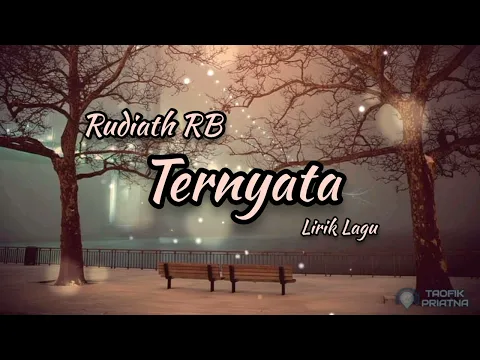 Download MP3 Ternyata - Rudiath RB (Lirik Lagu)