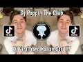 Download Lagu POPPIN IN THE CLUB VIRAL TIKTOK TERBARU 2025 YANG KALIAN CARI-POP IN THE CLUB ADNAN GUFRONA
