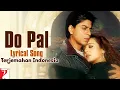 Lirik Do Pal Terjemahan Indonesia | Veer Zaara | Shahrukh Khan, Preity Zinta
