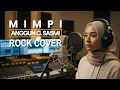Download Lagu Mimpi – Anggun C. Sasmi | Rock Cover