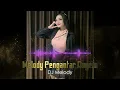 Lagu DJ Melody  - Melody Pengantar Dugem - Mencoba Horeg